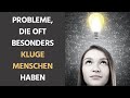 Diese Probleme haben oft besonders kluge Diese Probleme haben oft besonders kluge