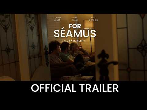 For Séamus - Official Trailer