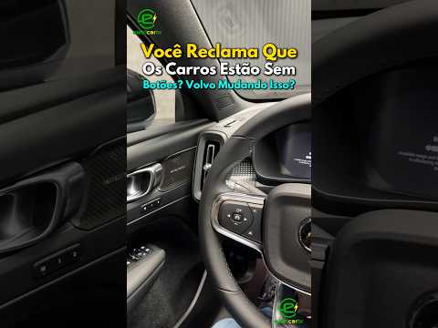 Você Reclama Que Os Carros Estão Sem Botões? Volvo Mudando Isso?⚡