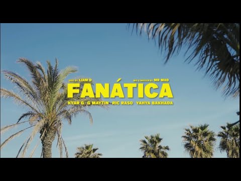 FANATICA - Kyar G , GMaytin, Ric raso, Yahya