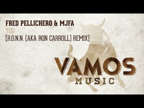 Fred Pellichero & MJFA - You (R.O.N.N. (aka Ron Carroll) Remix)