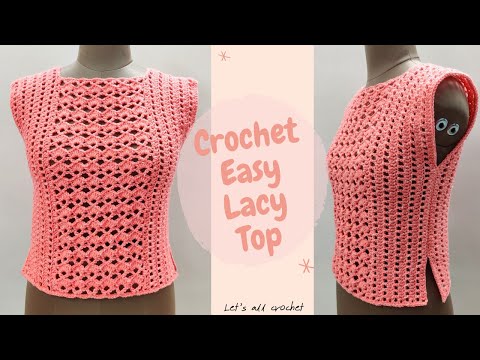 Crochet Summer Top for Women Sizes XS to 5XL , Crochet Lacy Easy Top Vest Beginner Tutorial