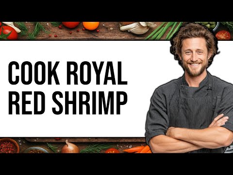 How To Cook Royal Red Shrimp