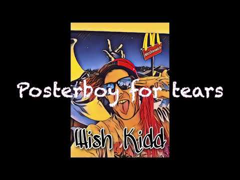 Posterboy for tears - Wish Kidd