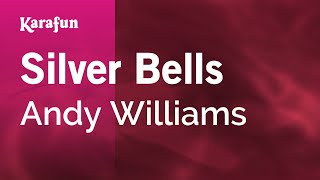 Silver Bells - Andy Williams | Karaoke Version | KaraFun