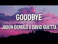 Goodbye - Jason Derulo & David Guetta Ft. Nicky Minaj x Willy William (Lyrics)