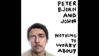 Peter Bjorn and John - Nothing to Worry About (feat. Action Bronson) [Audio]
