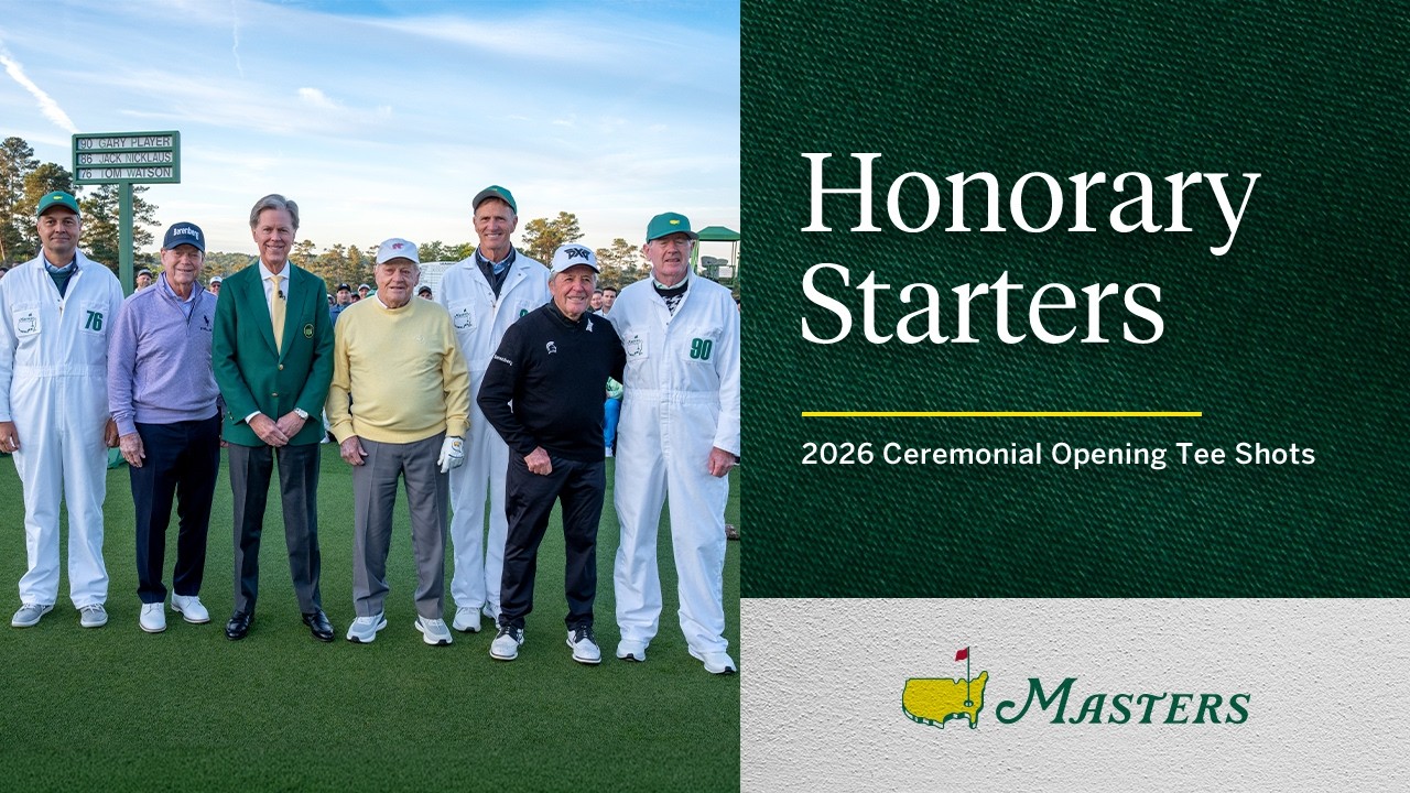 2026 Honorary Starters Begin the Masters