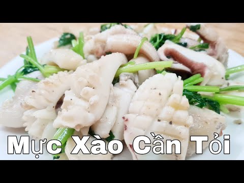 Mực Xào Cần Tỏi - Cách ướp Mực và xào không ra nước giữ trọn vị ngon