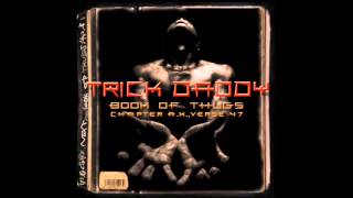 Trick Daddy - Thug Life Again feat. Money Mark  - Book Of Thugs Chapter AK Verse 47