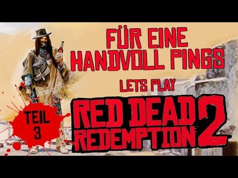 Für eine handvoll Pings I Let´s Play Red Dead Redemption 2 Online 3/6