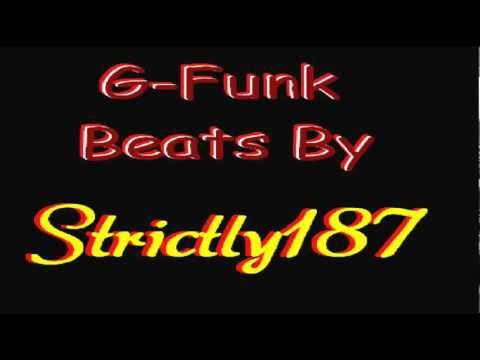 The Best ''Strictly187'' G-Funk Beats