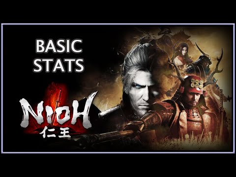 Nioh 仁王 | Basic Stats | Beginner Combat Series