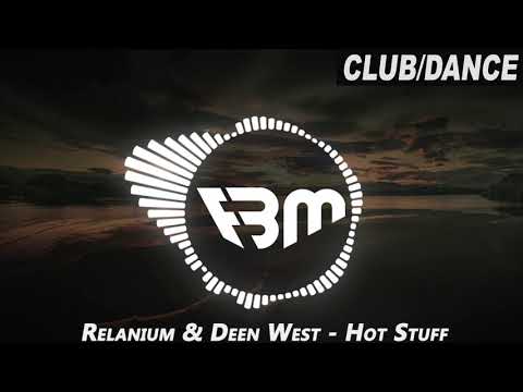 Relanium & Deen West - Hot Stuff (Extended Mix) | FBM