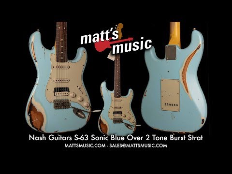 Matt's Music Center - Nash Guitars S-63 Sonic Blue Over 2 Tone Burst -  Chris Bryant