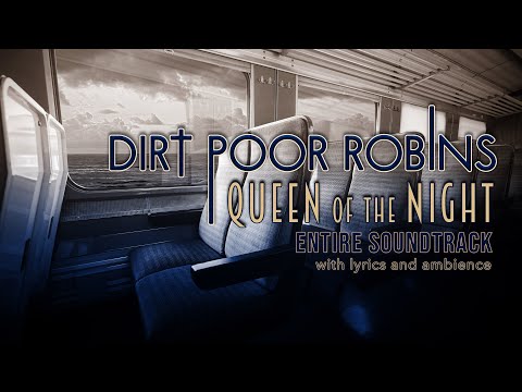 Dirt Poor Robins - Queen of the Night Soundtrack (Official Audio and Lyrics)