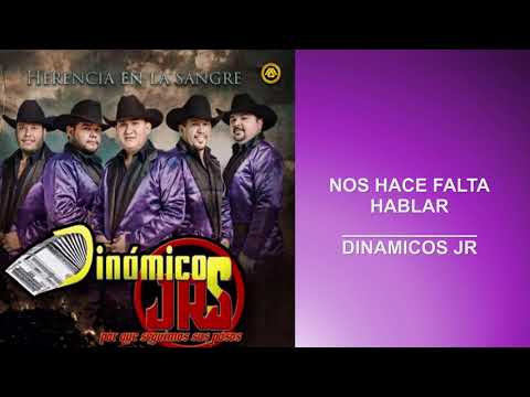 NOS HACE FALTA HABLAR  -  DINÁMICOS JR