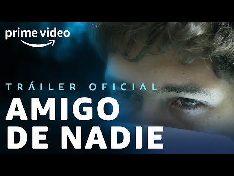 Tráiler Amigo de nadie