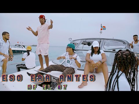 DF EL 07 - Eso Era Antes (Video Oficial)