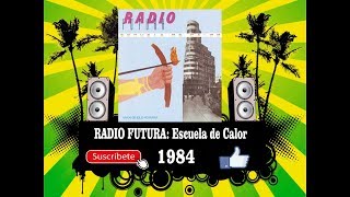 Radio Futura - Escuela de Calor  (Radio Version)