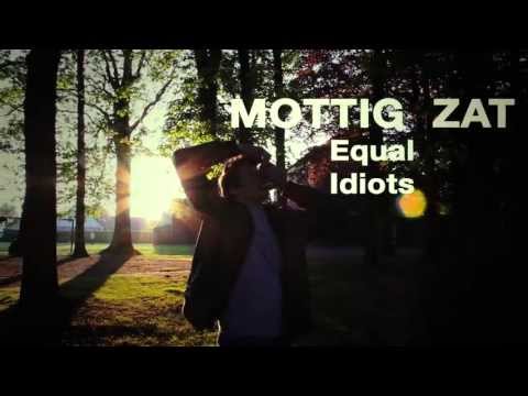 MOTTIG ZAT [Equal Idiots] || Official Teaser