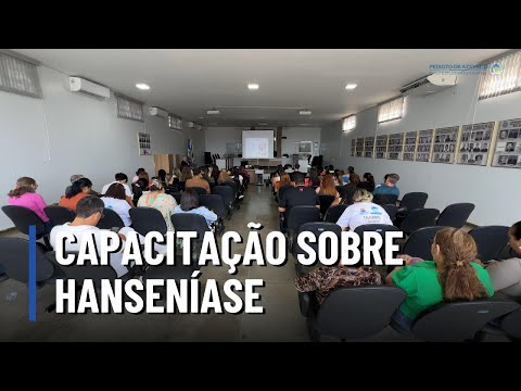 PEIXOTO DE AZEVEDO SEDIA CAPACITAÇÃO SOBRE HANSENÍASE NA ATUAÇÃO DO PROGRAMA SAÚDE DA FAMÍLIA