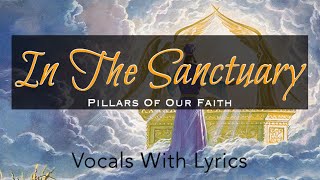 In The Sanctuary || Pillars Of Our Faith | Vocals With Lyrics