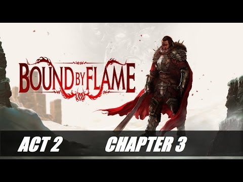 Bound By Flame - Act 2 / Chapter 3 - Walkthrough Part 8