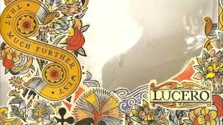 lucero - that much further west - 06 - hate and jealousy