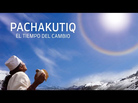 PACHAKUTIQ - El Tiempo del Cambio - Trailer - subtitle in english
