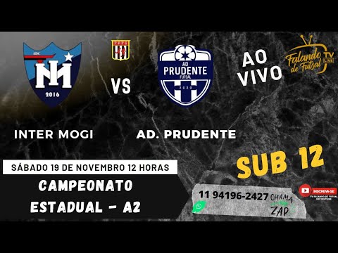 INTER MOGI X AD. PRUDENTE - SUB 12 - SEMI -FINAL - CHAVE PRATA - (ESTADUAL  - A2 )