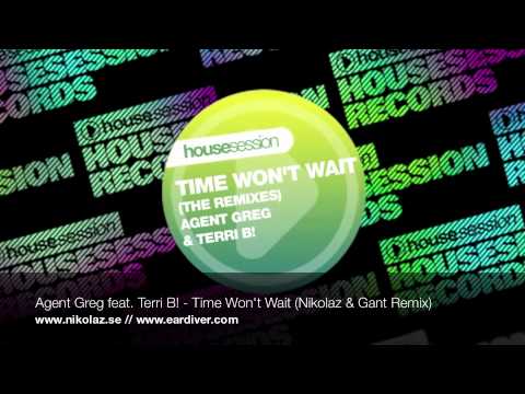 Agent Greg feat. Terri B! - Time Won't Wait (Nikolaz & Gant Remix)