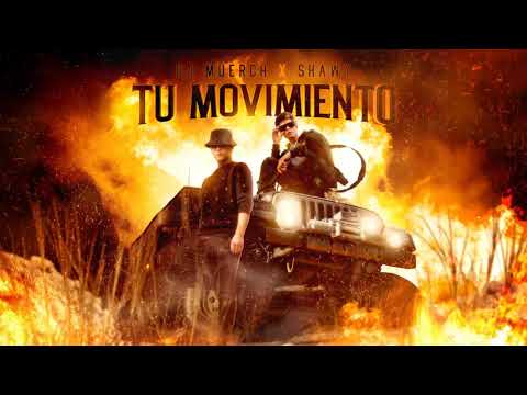 TU MOVIMIENTO - DJMUERCH x SHAWY