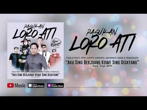 Pakle - Aku Sing Berjuang Kowe Sing Disayang (feat. RPH, Happy Asmara, Ndarboy Genk & Pendhoza)