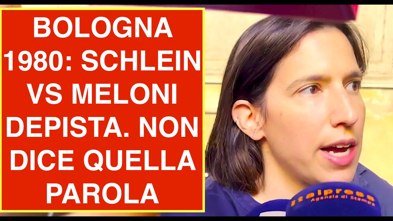 BOLOGNA 1980: SCHLEIN VS MELONI FA DEPISTAGGIO E NON PRONUNCIA QUELLA PAROLA