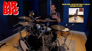 Mr. Big - How Did I Give Myself Away - Drum Cover (Alan Schechner)