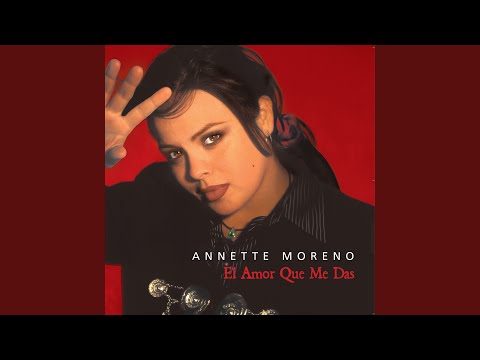 Yo Te Quiero - Annette Moreno