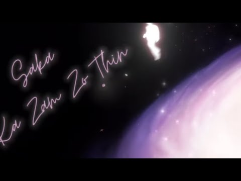 Saka- Ka Zam Zo Ṭhin ( Lyrics + Visualizer )