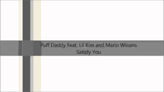 Puff Daddy Feat. Lil Kim and Mario Winans - Satisfy You