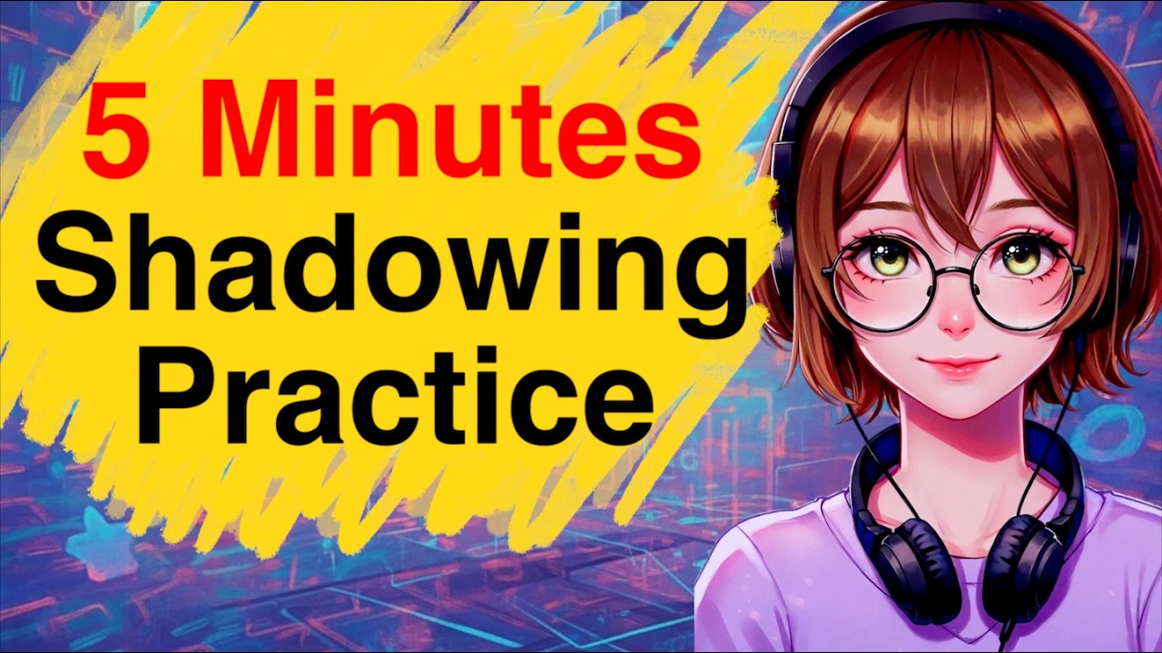 Practice Shadowing: 5 Minute Daily English Practice | Speak Fluently ...