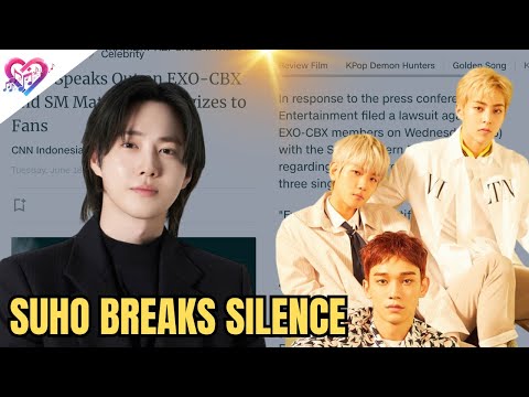 Suho opens his voice about the EXO-CBX and SM case, apologizes to fans | KPop news
