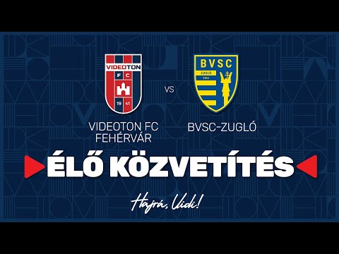 Videoton FC Fehérvár - BVSC-Zugló | ÉLŐ Közvetítés