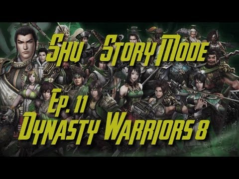 Dynasty Warriors 8 (English) Shu Story Mode Ep. 11