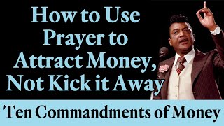 Rev. Ike: How to Use PRAYER to Attract Money and NOT Kick it Away (Law of Attraction)