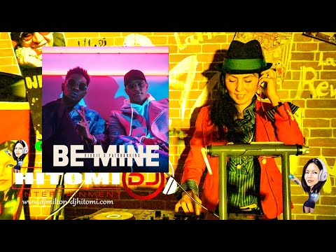 Be Mine - Djodje x Patoranking / Kizomba DJ Hitomi Osaka Japan