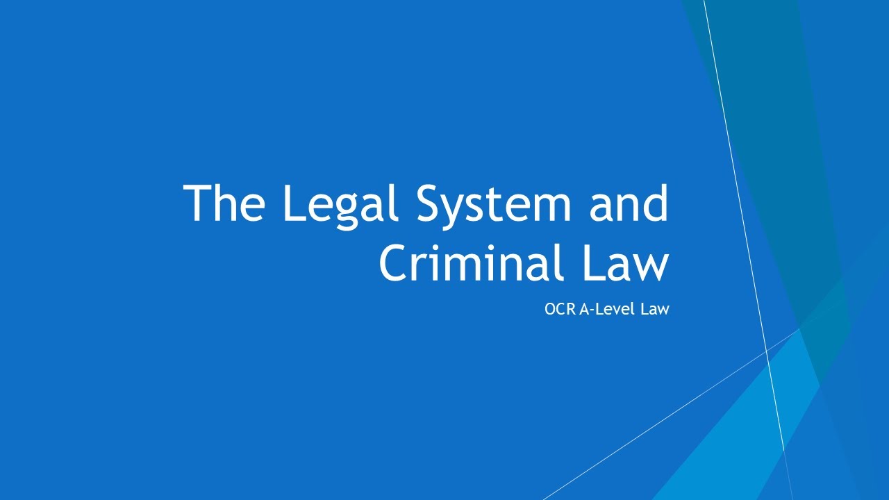 The Legal System and Criminal Law | OCR A-Level Law