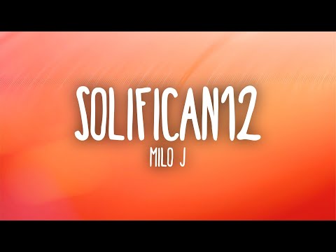 Milo J - Solifican12 (Letra/Lyrics)