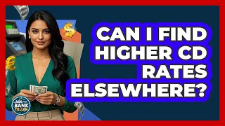 Download lagu Can I Find Higher CD Rates Elsewhere? - Ask Your Bank Teller mp3
