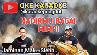 Download lagu HADIRMU BAGAI MIMPI - KARAOKE PONGDUT mp3 Download lagu HADIRMU BAGAI MIMPI - KARAOKE PONGDUT mp3
