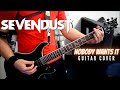 Sevendust - Nobody Wants It (Guitar Cover)